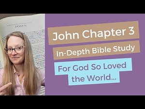 John 3 Verse By Verse Bible Study Lesson w/ Commentary - GOD so LOVED the WORLD