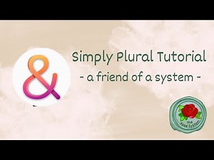 Simply Plural Tutorial - how to set up a friend's account | Dissociative Identity Disorder