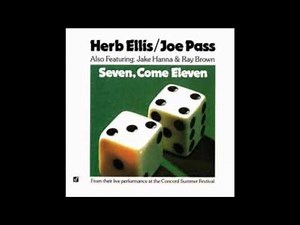 Herb Ellis, Joe Pass, Seven Come Eleven