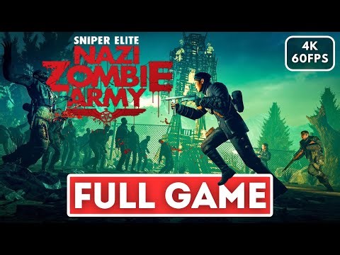 SNIPER ELITE NAZI ZOMBIE ARMY Gameplay Walkthrough FULL GAME (4K 60FPS) No Commentary