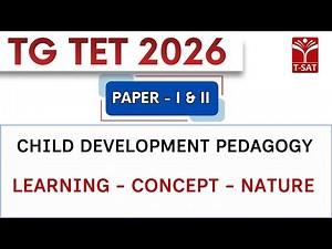 TG TET 2026 - PAPER-1&2 | Child Development Pedagogy - Learning - Concept - Nature | T-SAT