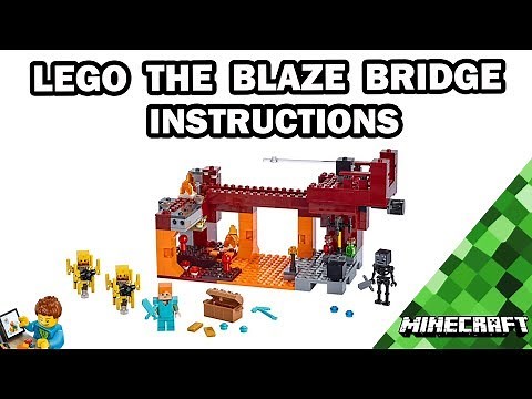 The Blaze Bridge - Building Instructions - MINECRAFT - LEGO Set 21154
