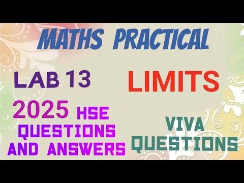 MATHS LAB 13//LIMITS//2025 HSE QUESTIONS AND ANSWERS//VIVA QUESTIONS//METHOD OF WRITING ANSWERS