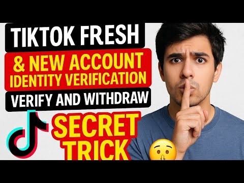 How to Verify Identity on TikTokFresh & New Account & Withdraw without monitize (Step-by-Step Guide)
