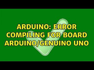 Arduino: Error compiling for board Arduino/Genuino Uno (2 Solutions!!)