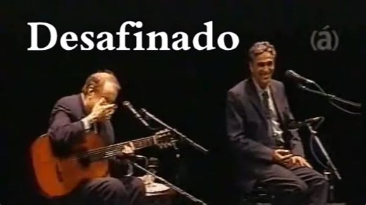 自制中葡双语字幕 João Gilberto & Caetano Veloso - Desafinado