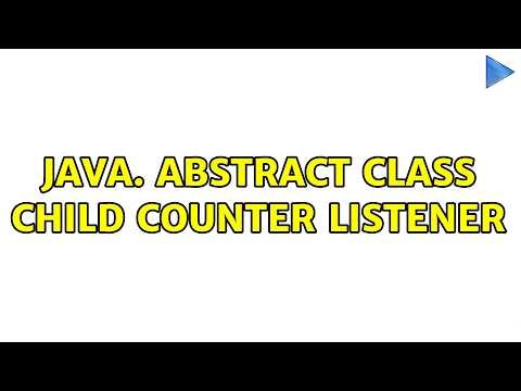 Java. Abstract class child counter listener