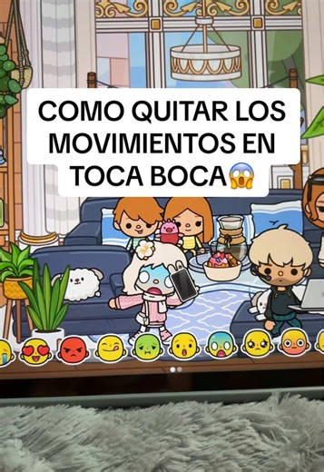 Cómo quitar los movimientos en Toca Boca fácilmente