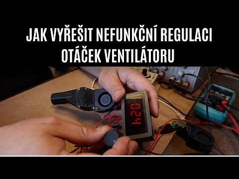 JAK VYŘEŠIT NEFUNKČNÍ REGULACI OTÁČEK VENTILÁTORU