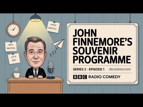 John Finnemore’s Souvenir Programme S2E1 | BBC Radio Comedy | Where Clever Comedy Takes Off