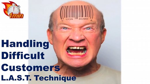 Handling Difficult Customers - L.A.S.T. Technique (1 min)