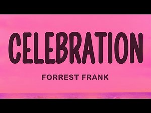 Forrest Frank - CELEBRATION