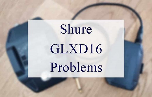 8 Steps For Resolving Shure GLXD16 Problems - CMUSE