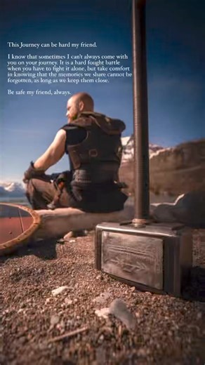 36K views · 1.2K reactions | This Journey can be hard my friend. I know that sometimes I can’t always come with you on your journey. It is a hard fought battle when you have to fight it alone, but take comfort in knowing that the memories we share cannot be forgotten, as long as we keep them close. Be safe my friend, always. 輸⚒️: @kristopherandres @primitivefit_line @leonardocarbone_gewandung @skjaldborgartisans #vikings #fantasy #lordoftherings #wholesome | Tank Tolman | Facebook