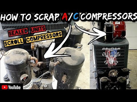 How To Scrap A/C Compressors - Sealed Compressors - Scroll Compressors - Piston Compressors
