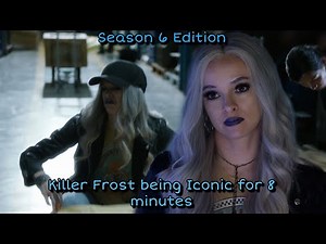 Killer Frost being iconic for 8 minutes