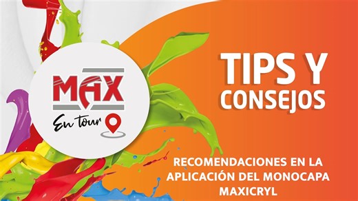 El día de hoy, nuestros expertos comparten contigo algunos #TipsYConsejos sobre "Recomendaciones en la aplicación del monocapa Maxicryl". ¡Recuerda compartirlo con tus colegas! | MAX