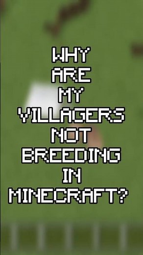 Solving Villager Breeding Problems in Minecraft (Bedrock)!