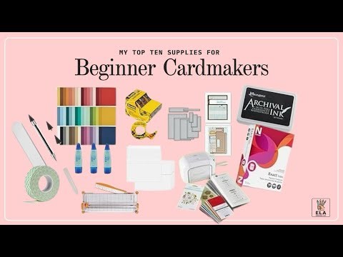 Top Ten Supplies for Beginner Cardmakers