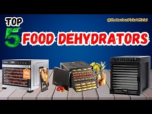 Top 5 Best Food Dehydrators of 2025 [watch before you buy]