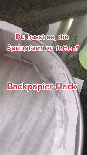 Backpapier-Hack für die Springform | Küchentricks & Hacks