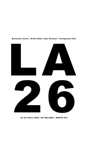 SH GALLERY on Instagram: "LA ART SHOW 2026 | SH GALLERY SH GALLERYは、米国・ロサンゼルスにて開催される「LA Art show 2026」に参加いたします。 SH GALLERY will participate in LA Art show 2026 in Los Angeles, California. January 7-11, 2026 LA Convention Center SH GALLERY ( Booth : 912 ) Artists Backside works. Erika Naka Ryo Koizumi Youngwook Choi @laartshow January 7, 2026 VIP NIGHT 18:00–22:00 January 8-9, 2026 12:00–20:00 January 10, 2026 11:00–20:00 January 11, 2026 11:00–18:00 出展作品及びチケットに関するお問い合わせは、 info@shartproject.com ま