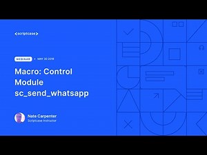 Scriptcase Macros: Control Module ( sc_send_whatsapp )
