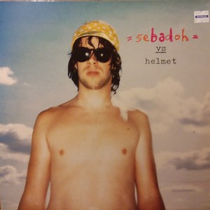 Sebadoh - Sebadoh Vs Helmet
