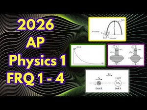 2026 AP Physics 1 FRQ's (All 4 Solutions) **NEW**