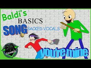 BALDI'S BASICS SONG (YOU'RE MINE) | LYRIC VIDEO | DAGames / ‪@BaldiMoreDoesVideosYT‬ - Backed Vocals