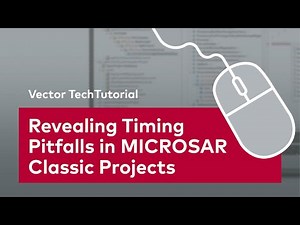 Long Version: Revealing Timing Pitfalls in MICROSAR Classic Projects | #VectorTechTutorial