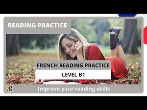 FRENCH READING PRACTICE 5 - IMPROVE YOUR READING SKILLS | FRENCH FOR INTERMEDIATE