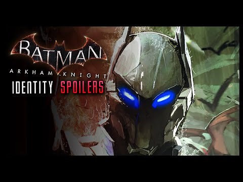 Batman Arkham Knight: True Identity discussion (SPOILERS)