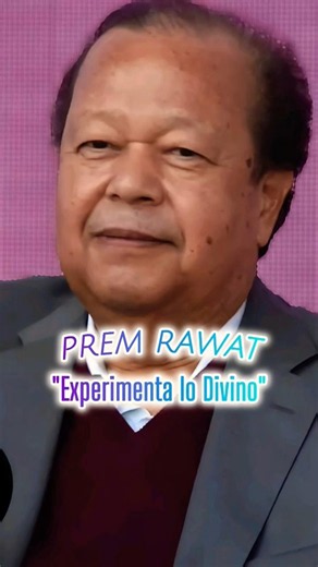 💖Experimenta lo Divino💖. Prem Rawat. #premrawat #pazinteror #premrawatenespañol