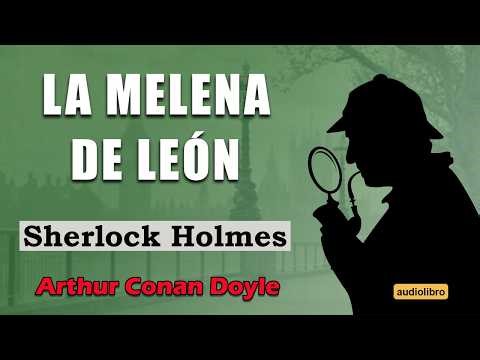 THE LION'S MANE - SHERLOCK HOLMES - ARTHUR CONAN DOYLE