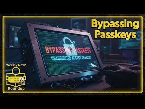 2025.12.05 【Switched to Linux】绕过密钥？ ｜每周新闻综述