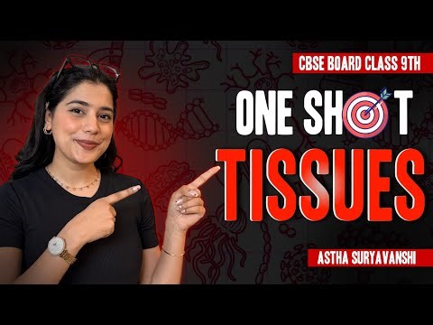 Tissues One Shot | Full Chapter Revision + Important Questions | Class 9 CBSE 2026