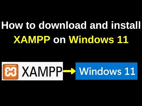 How to download and install XAMPP on Windows 11