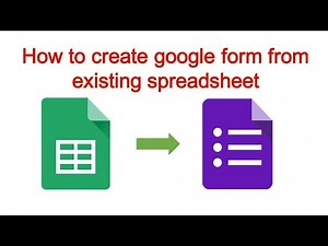 How to create google form from existing spreadsheet