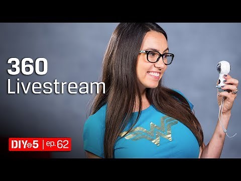 Live Streaming Tips 📷 How to Stream a 360 Camera with Facebook Live - DIY in 5 Ep 62