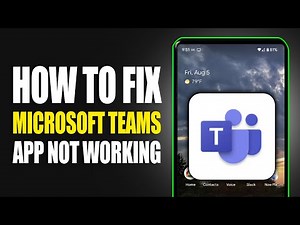 Microsoft Teams App Not Working: How to Fix Microsoft Teams App Not Working