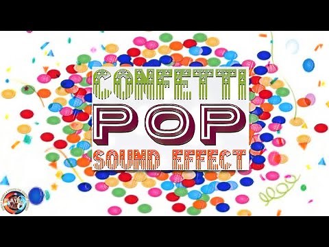 Confetti Pop Sound Effect / Sound Of Celebration Confetti Pop / Party Confetti Popping Sound