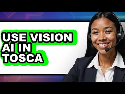How to Use Vision Ai in Tosca (easy Method)