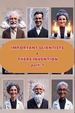 IMPORTANT SCIENTISTS & THERE INVENTIONS Part-1