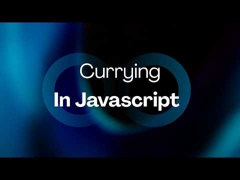Currying in JavaScript Explained with Closures