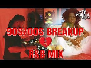 Throwback Kickback: 💔 Breakup Vibes | 90s & 00s R&B Mix