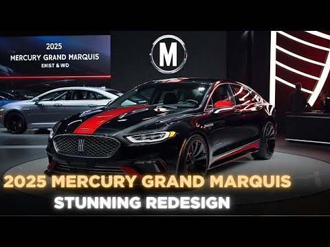"You Won't Believe the Stunning Redesign of the 2025 Mercury Grand Marquis!"