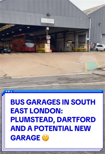 Exploring Bus Garages in South East London: Plumstead & Dartford