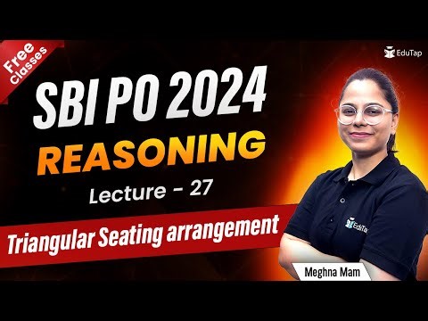SBI PO 2024 Reasoning Free Online Classes| SBI PO Seating Arrangement Practice Questions Pre & Mains