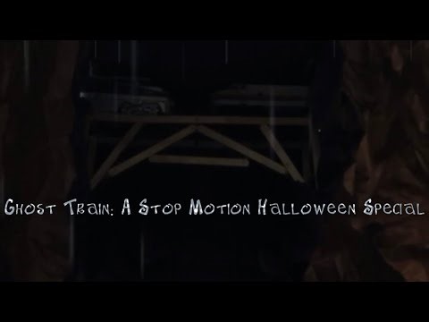 Ghost Train: A Stop Motion Halloween Special